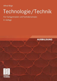 Title: Technologie/ Technik: Für Fachgymnasien und Fachoberschulen, Author: Alfred Böge