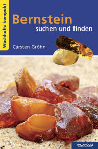 Title: Bernstein suchen und finden KOMPAKT, Author: Carsten Gröhn