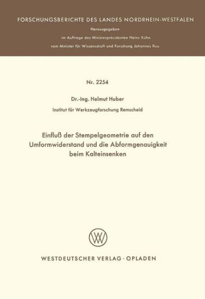 Einfluß der Stempelgeometrie auf den Umformwiderstand und die Abformgenauigkeit beim Kalteinsenken