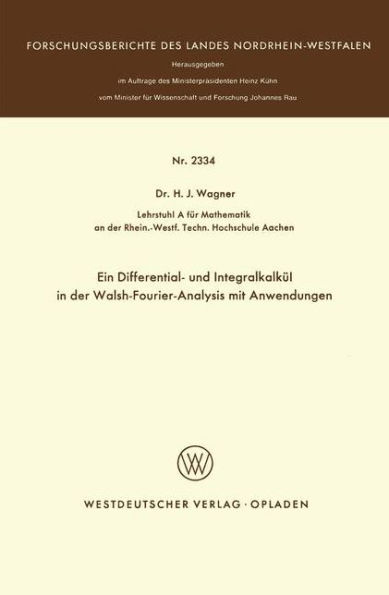 Ein Differential- und Integralkalkül in der Walsh-Fourier-Analysis mit Anwendungen