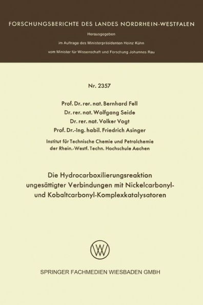 Die Hydrocarboxilierungsreaktion ungesättigter Verbindungen mit Nickelcarbonyl- und Kobaltcarbonyl-Komplexkatalysatoren