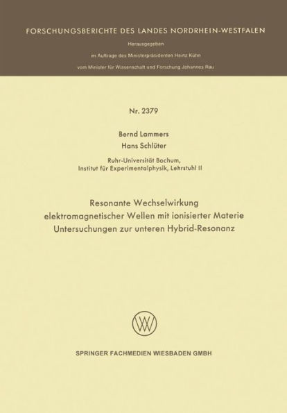 Resonante Wechselwirkung elektromagnetischer Wellen mit ionisierter Materie: Untersuchungen zur unteren Hybrid-Resonanz