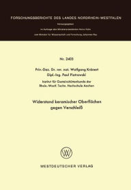 Title: Widerstand keramischer Oberflächen gegen Verschleiß, Author: Wolfgang Krönert