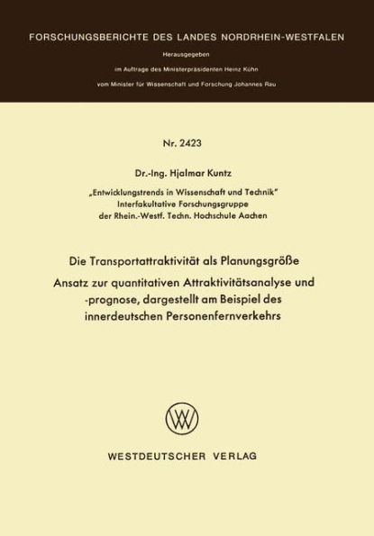 Die Transportattraktivität als Planungsgröße: - Ansatz zur quantitativen Attraktivitätsanalyse und -prognose, dargestellt am Beispiel des innerdeutschen Personenfernverkehrs