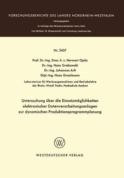 Untersuchung über die Einsatzmöglichkeiten elektronischer Datenverarbeitungsanlagen zur dynamischen Produktionsprogrammplanung