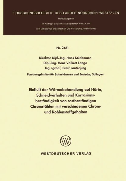 Einfluï¿½ der Wï¿½rmebehandlung auf Hï¿½rte, Schneidverhalten und Korrosionsbestï¿½ndigkeit von rostbestï¿½ndigen Chromstï¿½hlen mit verschiedenen Chrom- und Kohlenstoffgehalten