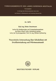Title: Theoretische Untersuchung über Schubdüsen mit Strahlbeimischung und Wärmeaustausch, Author: Dieter Dwertmann