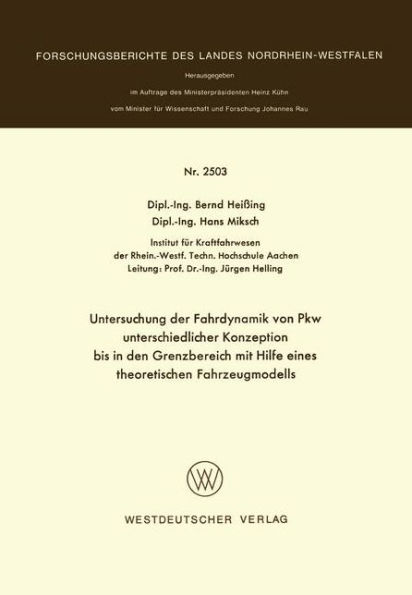 Untersuchung der Fahrdynamik von Pkw unterschiedlicher Konzeption bis in den Grenzbereich mit Hilfe eines theoretischen Fahrzeugmodells