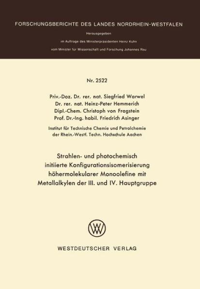 Strahlen- und photochemisch initiierte Konfigurationsisomerisierung höhermolekularer Monoolefine mit Metallalkylen der III. und IV. Hauptgruppe