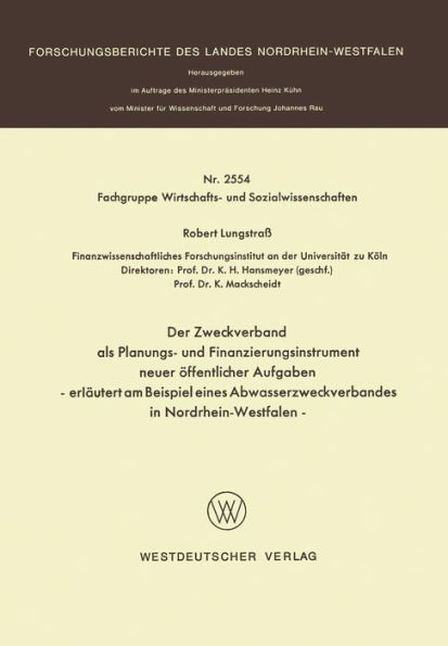 Der Zweckverband als Planungs- und Finanzierungsinstrument neuer öffentlicher Aufgaben: erläutert am Beispiel eines Abwasserzweckverbandes in Nordrhein-Westfalen