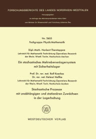 Title: Ein stochastisches Mehrebenenlagersystem mit Sicherheitslager. Stochastische Prozesse mit unabhängigen und stationären Zuwächsen in der Lagerhaltung, Author: Norbert Therstappen