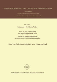 Title: Über die Sulfatbeständigkeit von Zementmörtel, Author: Udo Ludwig
