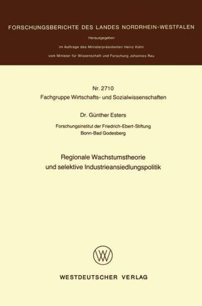 Regionale Wachstumstheorie und selektive Industrieansiedlungspolitik