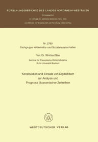 Title: Konstruktion und Einsatz von Digitalfiltern zur Analyse und Prognose ökonomischer Zeitreihen, Author: Winfried Stier