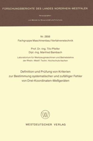 Definition und Prüfung von Kriterien zur Bestimmung systematischer und zufälliger Fehler von Drei-Koordinaten-Meßgeräten