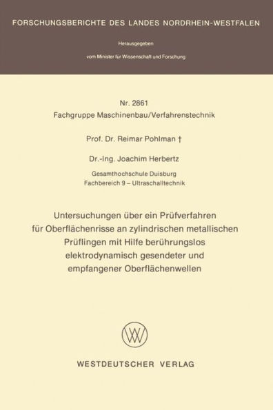 Untersuchungen über ein Prüfverfahren für Oberflächenrisse an zylindrischen metallischen Prüflingen mit Hilfe berührungslos elektrodynamisch gesendeter und empfangener Oberflächenwellen