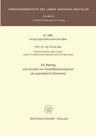 Title: Ein Beitrag zum Einsatz von Feldeffekttransistoren als quadratische Elemente, Author: Horst Gad