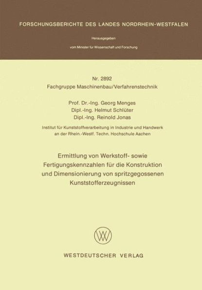 Ermittlung von Werkstoff- sowie Fertigungskennzahlen für die Konstruktion und Dimensionierung von spritzgegossenen Kunststofferzeugnissen