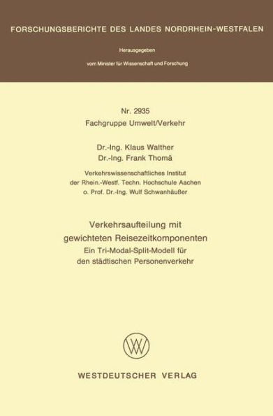 Verkehrsaufteilung mit gewichteten Reisezeitkomponenten: Ein Tri-Modal-Split-Modell für den städtischen Personenverkehr