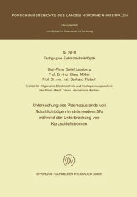 Title: Untersuchung des Plasmazustands von Schaltlichtbï¿½gen in strï¿½mendem SF6 wï¿½hrend der Unterbrechung von Kurzschluï¿½strï¿½men, Author: Detlef Leseberg