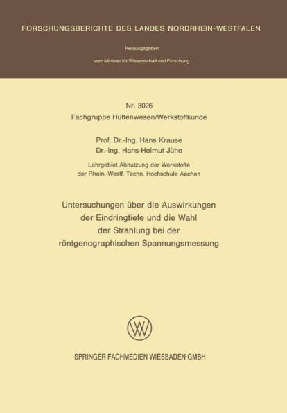 Untersuchungen über die Auswirkungen der Eindringtiefe und die Wahl der Strahlung bei der röntgenographischen Spannungsmessung