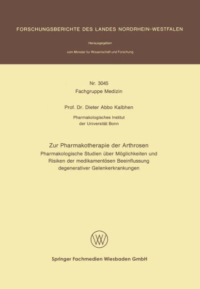 Zur Pharmakotherapie der Arthrosen: Pharmakologische Studien über Möglichkeiten und Risiken der medikamentösen Beeinflussung degenerativer Gelenkerkrankungen