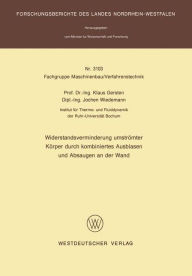 Title: Widerstandsverminderung umströmter Körper durch kombiniertes Ausblasen und Absaugen an der Wand, Author: Klaus Gersten