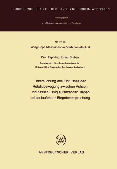 Untersuchung des Einflusses der Relativbewegung zwischen Achsen und haftschlüssig aufsitzenden Naben bei umlaufender Biegebeanspruchung