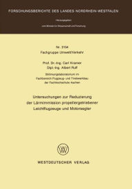 Title: Untersuchungen zur Reduzierung der Lärmimmission propellergetriebener Leichtflugzeuge und Motorsegler, Author: Carl Kramer