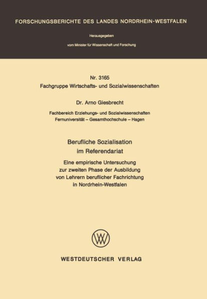 Berufliche Sozialisation im Referendariat: Eine empirische Untersuchung zur zweiten Phase der Ausbildung von Lehrern beruflicher Fachrichtung in Nordrhein-Westfalen