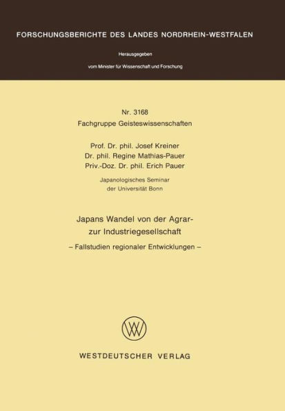 Japans Wandel von der Agrar- zur Industriegesellschaft: Fallstudien regionaler Entwicklungen