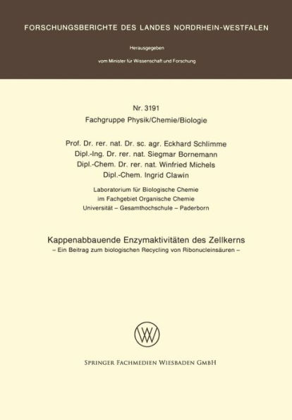 Kappenabbauende Enzymaktivitäten des Zellkerns: Ein Beitrag zum biologischen Recycling von Ribonucleinsäuren