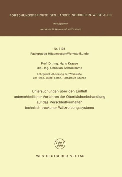 Untersuchungen über den Einfluß unterschiedlicher Verfahren der Oberflächenbehandlung auf das Verschleißverhalten technisch trockener Wälzreibungssysteme