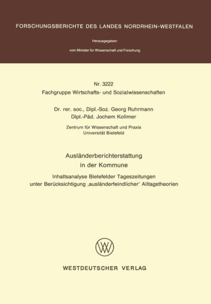 Ausländerberichterstattung in der Kommune: Inhaltsanalyse Bielefelder Tageszeitungen unter Berücksichtigung 'ausländerfeindlicher' Alltagstheorien
