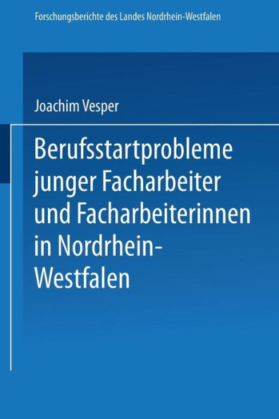 Berufsstartprobleme junger Facharbeiter und Facharbeiterinnen in Nordrhein-Westfalen