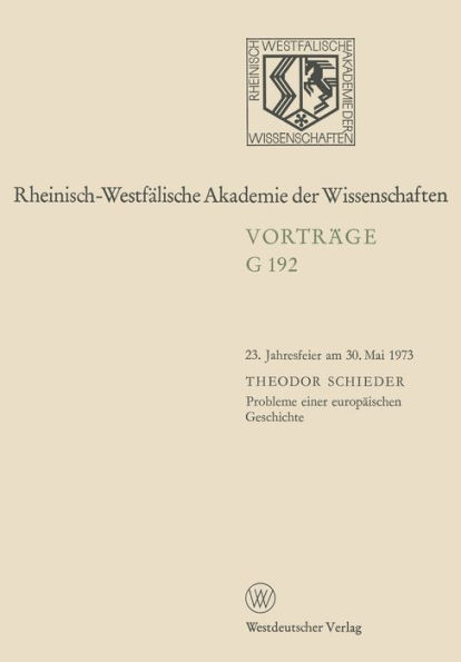 Probleme einer europï¿½ischen Geschichte: 23. Jahresfeier am 30. Mai 1973 in Dï¿½sseldorf