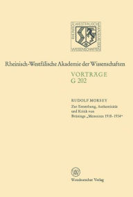 Title: Zur Entstehung, Authentizität und Kritik von Brünings Memoiren 1918-1934: 201. Sitzung am 19. Februar 1975 in Düsseldorf, Author: Rudolf Morsey