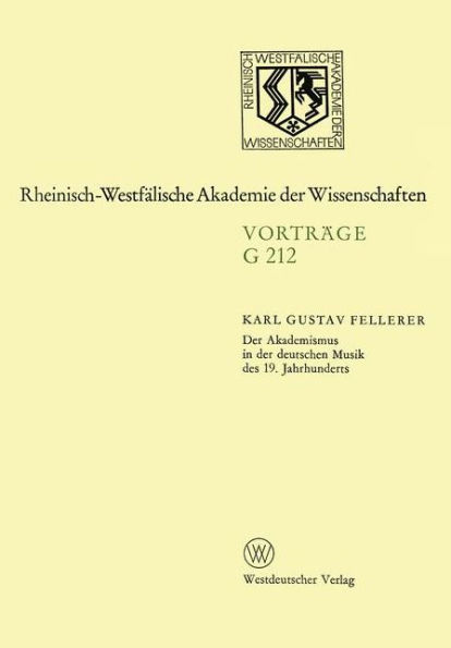 Der Akademismus in der deutschen Musik des 19. Jahrhunderts: 209. Sitzung am 21. Januar 1976 in Düsseldorf