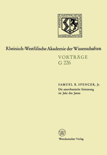 Die amerikanische Stimmung im Jahr des Janus: Gemeinsame Sitzung der Klasse fï¿½r Geisteswissenschaften und der Klasse fï¿½r Natur-, Ingenieur- und Wirtschaftswissenschaften am 24. November 1976 in Dï¿½sseldorf