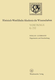 Title: Organisation und Entscheidung: 227. Sitzung am 18. Januar 1978 in Düsseldorf, Author: Niklas Luhmann