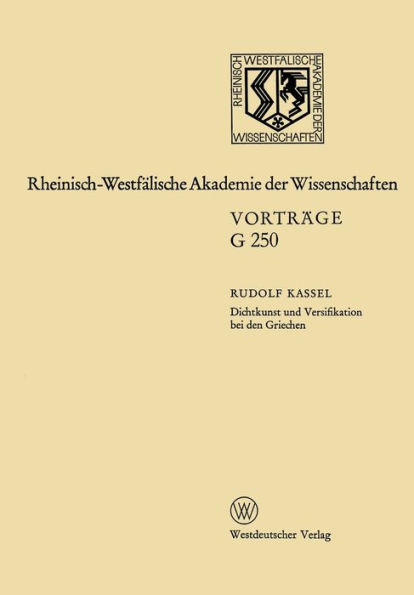 Dichtkunst und Versifikation bei den Griechen: 249. Sitzung am 14. Mai 1980 in Dï¿½sseldorf