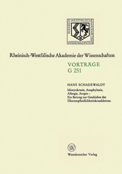 Idiosynkrasie, Anaphylaxie, Allergie, Atopie: Ein Beitrag zur Geschichte der Überempfindlichkeitskrankheiten