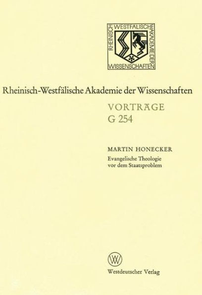 Evangelische Theologie vor dem Staatsproblem: 256. Sitzung am 18. März 1981 in Düsseldorf