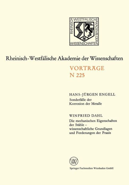 Sonderfälle der Korrosion der Metalle. Die mechanischen Eigenschaften der Stähle - wissenschaftliche Grundlagen und Forderungen der Praxis