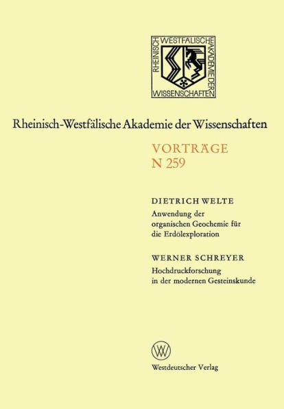 Anwendung der organischen Geochemie für die Erdölexploration. Hochdruckforschung in der modernen Gesteinskunde: 240. Sitzung am 4. Februar 1976 in Düsseldorf