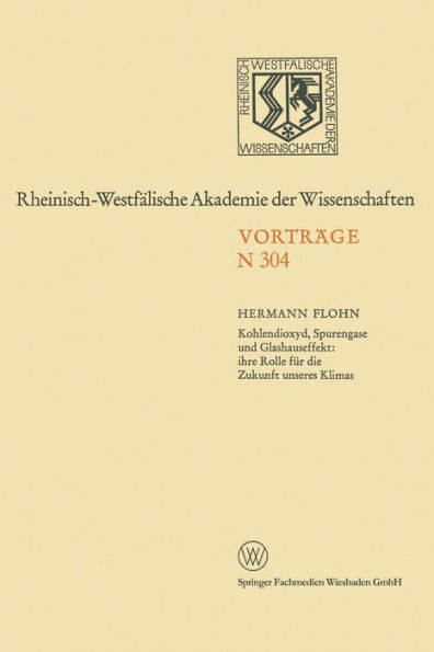 Kohlendioxyd, Spurengase und Glashauseffekt: ihre Rolle für die Zukunft unseres Klimas