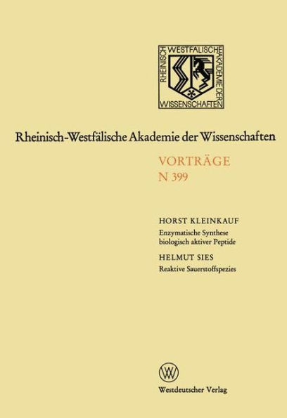 Enzymatische Synthese biologisch aktiver Antibiotikapeptide und immunologisch suppressiver Cyclosporinderivate. Reaktive Sauerstoffspezies: Prooxidantien und Antioxidantien in Biologie und Medizin: 380. Sitzung am 9. Januar 1992 in Düsseldorf