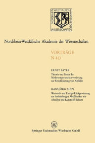 Title: Theorie und Praxis der Niedertemperaturkonvertierung zur Rezyklisierung von Abfällen. Wertstoff- und Energie-Rückgewinnung aus hochkalorigen Abfallstoffen wie Altreifen und Kunststoff-Schrott, Author: Ernst Bayer