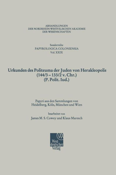 Urkunden des Politeuma der Juden von Herakleopolis (144/3-133/2 v. Chr.) (P. Polit. Iud.)