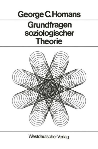 Grundfragen soziologischer Theorie: Aufsätze